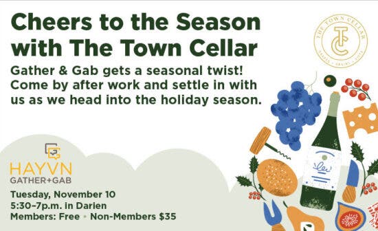 HAYVN Darien Gather & Gab: Cheers to the Season with The Town Cellar