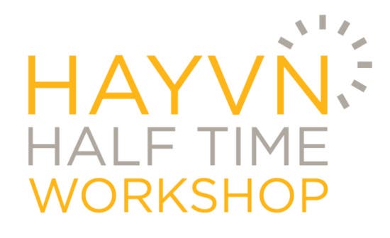 HAYVN Halftime Workshop: Clarifying What’s Next - From Why to Action