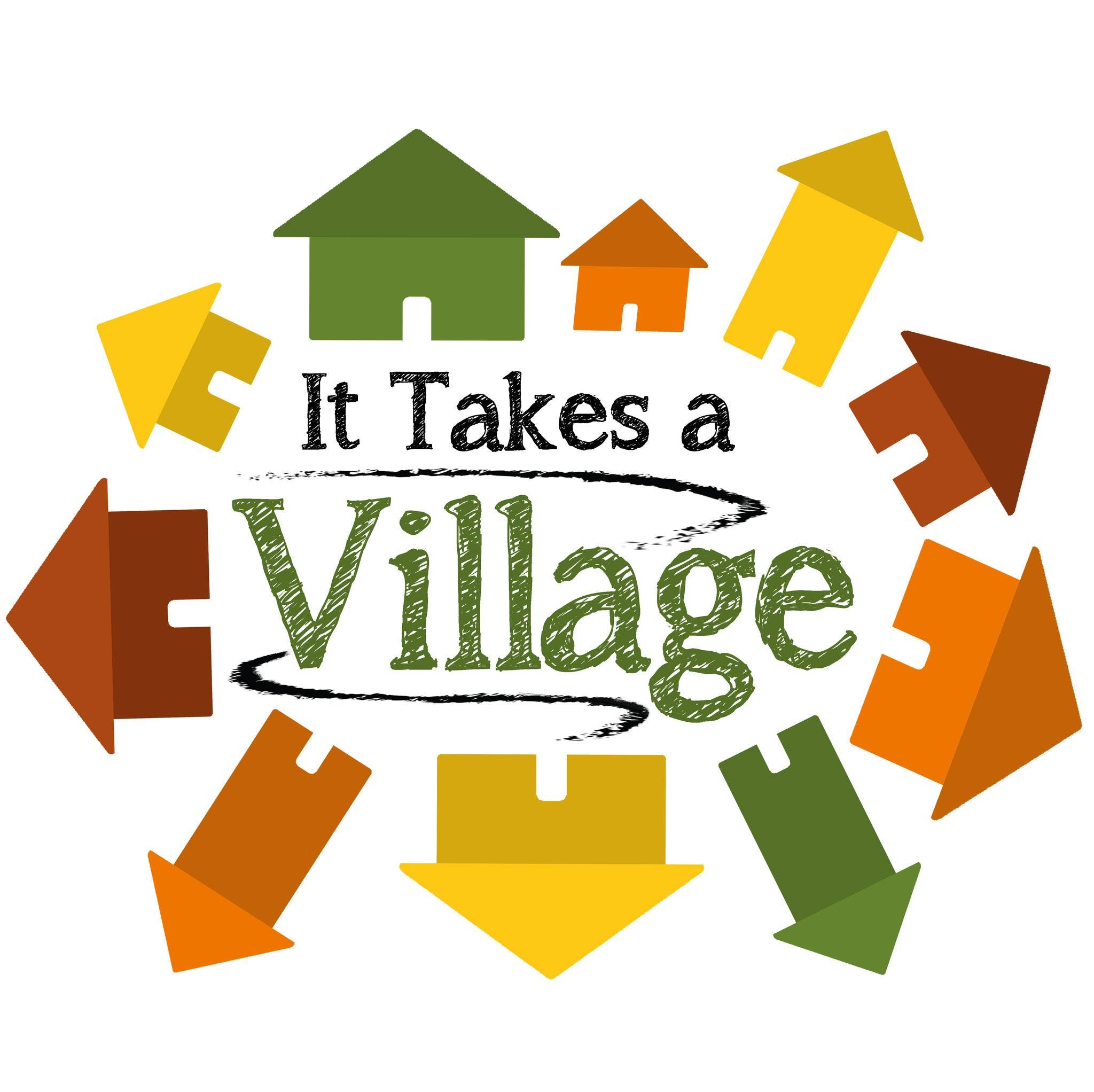 It Takes a Village - with Special Guest