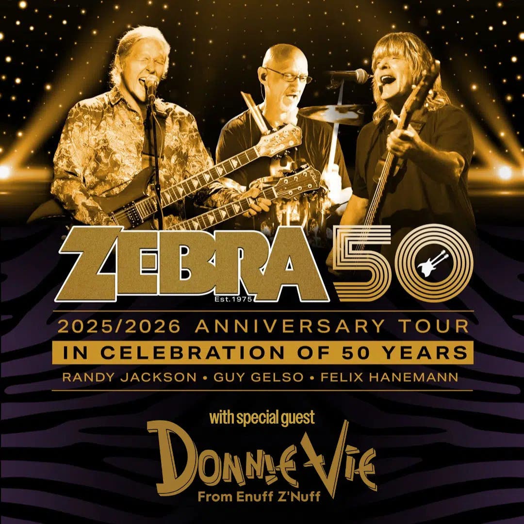 Zebra: In Celebration of 50 Years with Special Guests Donnie Vie ( From Snuff Z'Nuff)