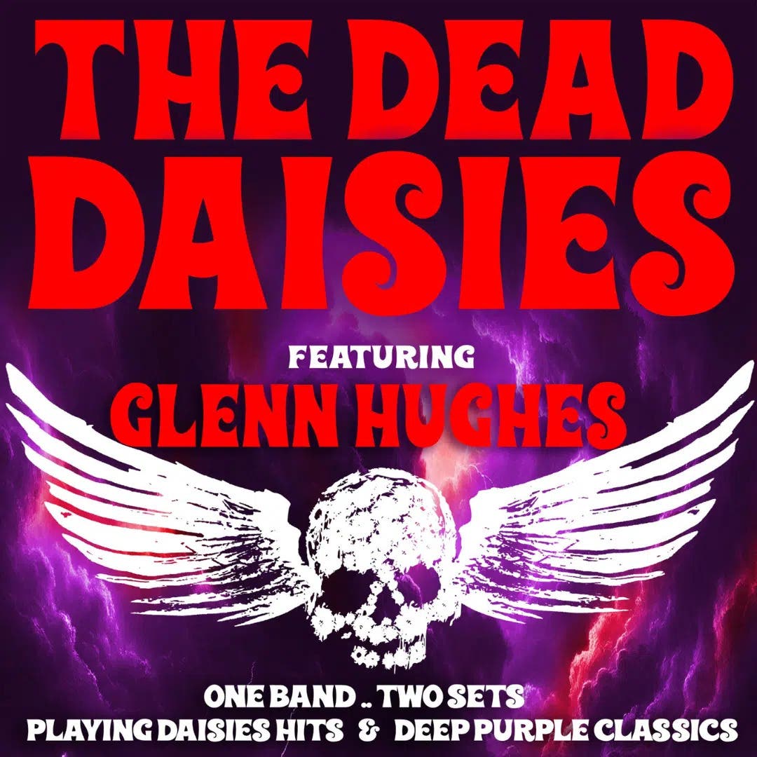 The Dead Daisies featuring Glenn Hughes: Daisies Hits & Deep Purple Classics