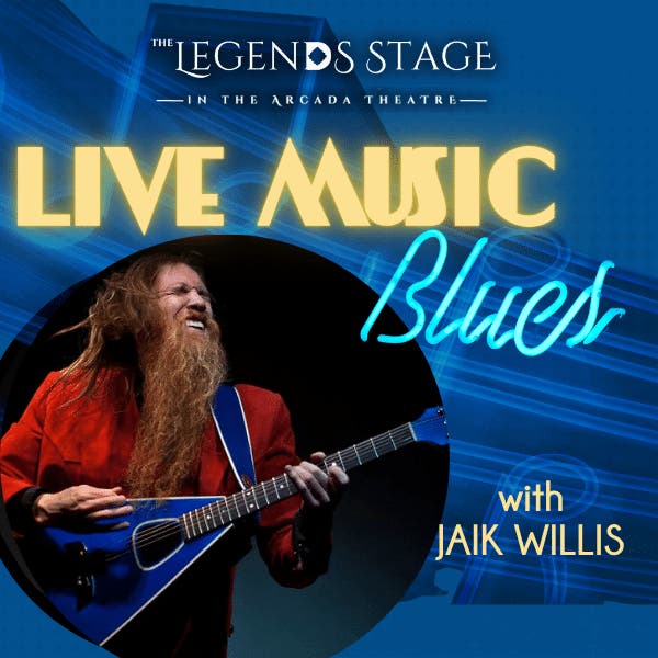 Legends Stage at the Arcada Theatre: Live with Jaik Willis