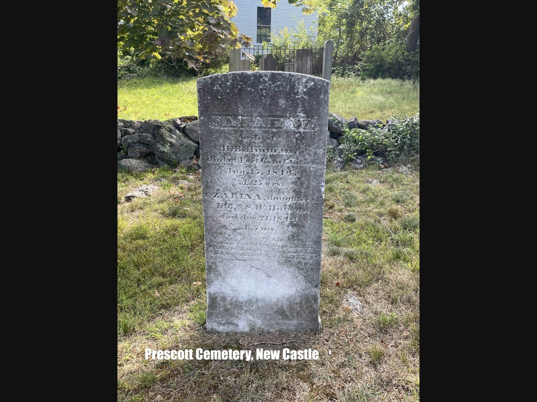 Gravestone of Sarah W. Hinman, who died at the age of 25 on Aug. 17, 1844, and is buried in Prescott Cemetery in New Castle. Her daughter Czarina is also buried here. No birth date is given, but she was seven months old on Aug. 21, 1844. 