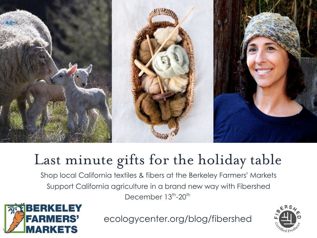 Holiday Gifting with Fibershed at the Berkeley Farmers’ Markets