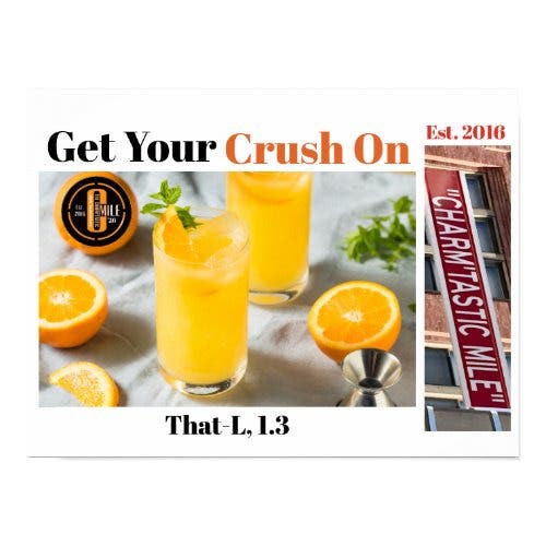 City of Baltimore: Charm'tastic Mile Orange Crush "Get Your Crush On" Slogan for O's & State of MD.