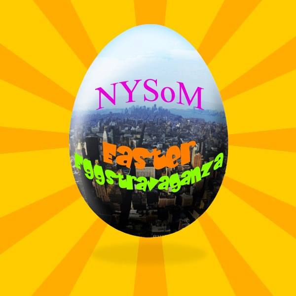 NYSoM Easter Eggstravaganza 2026