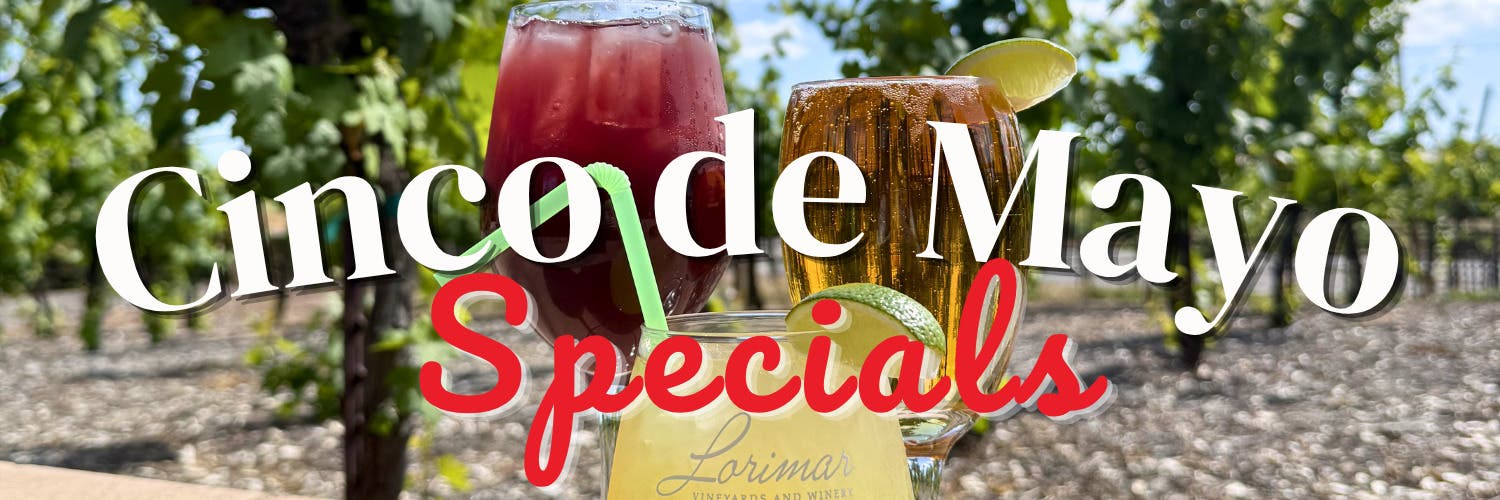 Cinco de Mayo at Lorimar Winery!