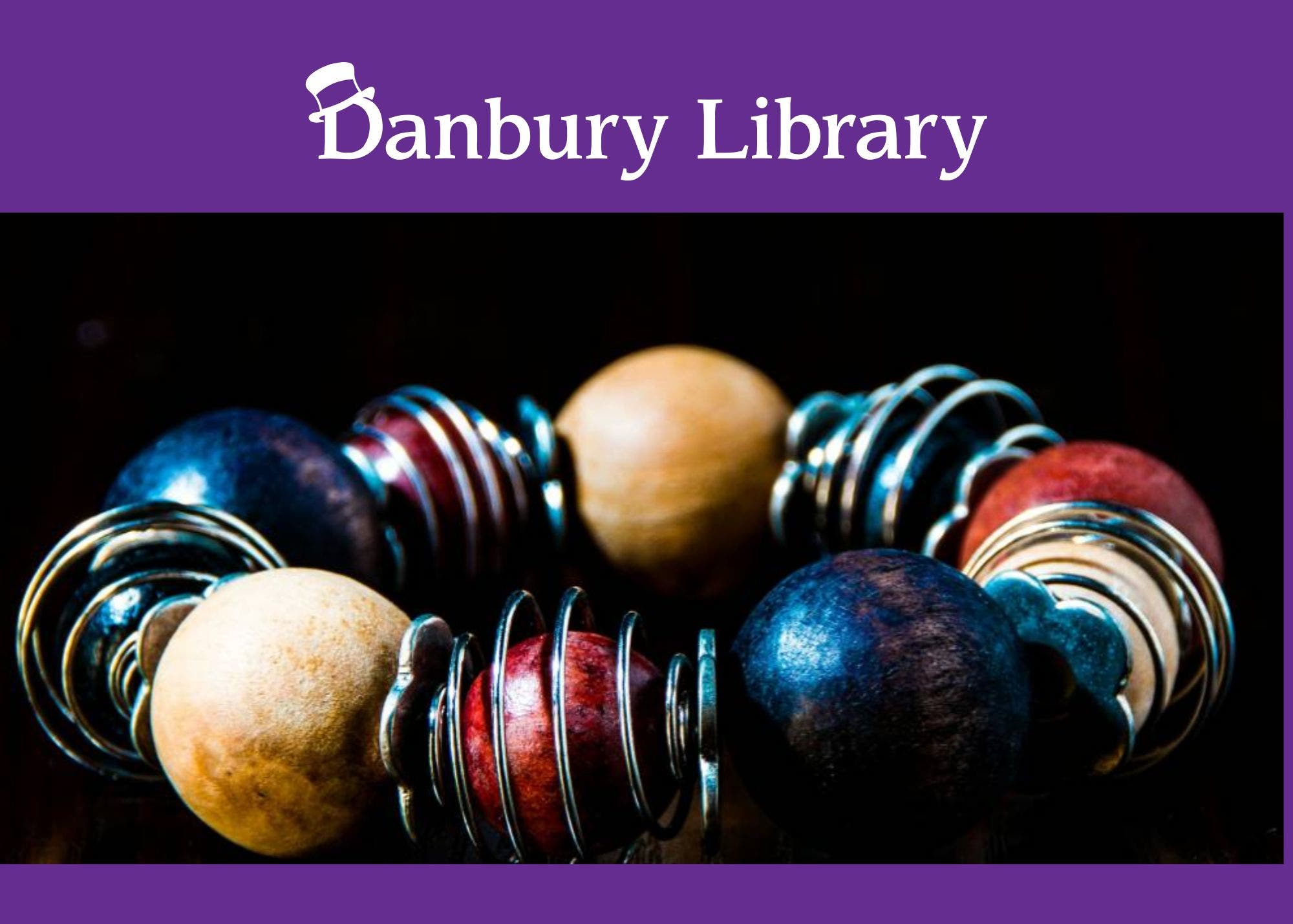 Cool Beads: Bracelet Making Workshop for TEENS - Adults @ Danbury Library