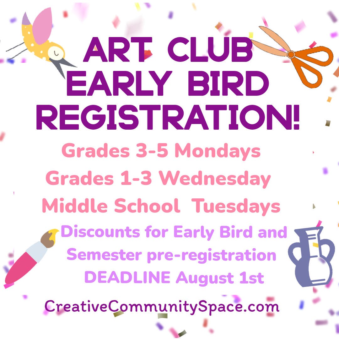 Art Club Early Bird Registration Deadline!!