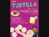 La Luna Tortilla and Taco Making Classes start April 2