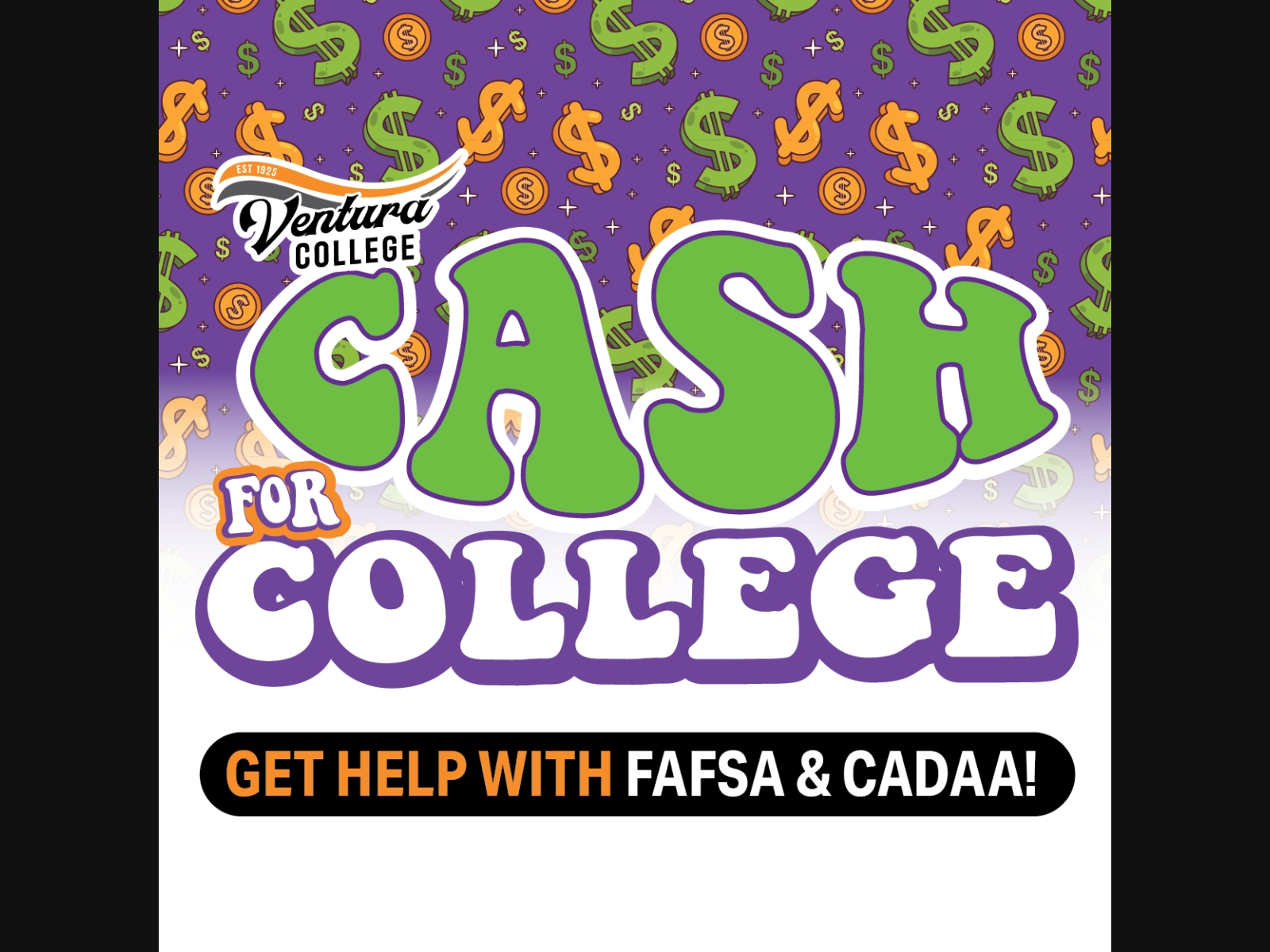 Ventura College Cash for College. Get help with FAFSA and CADAA.