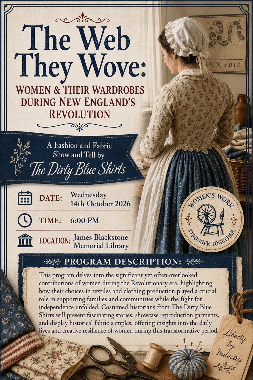The Web They Wove: Women & Their Wardrobes During New England’s Revolution