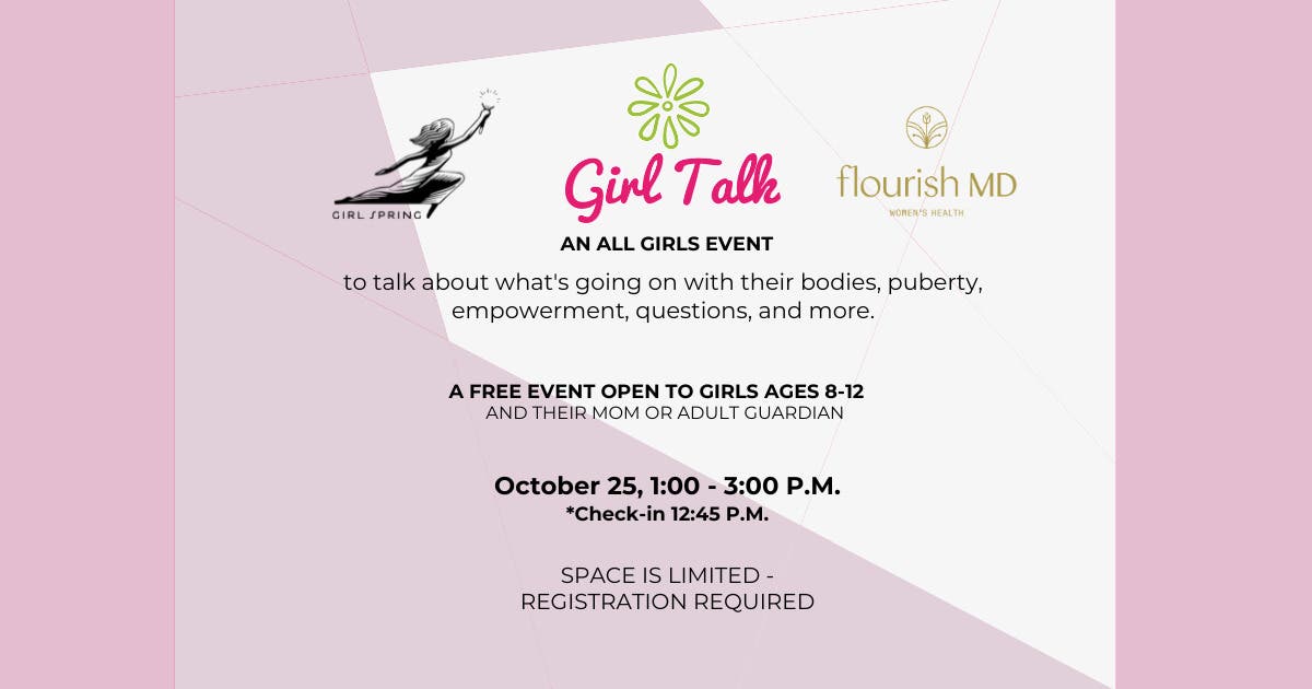 "Girl Talk" for girls 8-12 and moms! presented by GirlSpring + Flourish MD