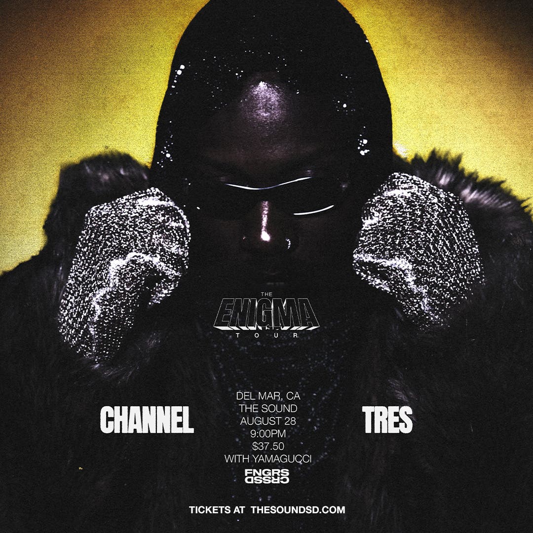 Channel Tres - The Enigma Tour w/ Yamagucci