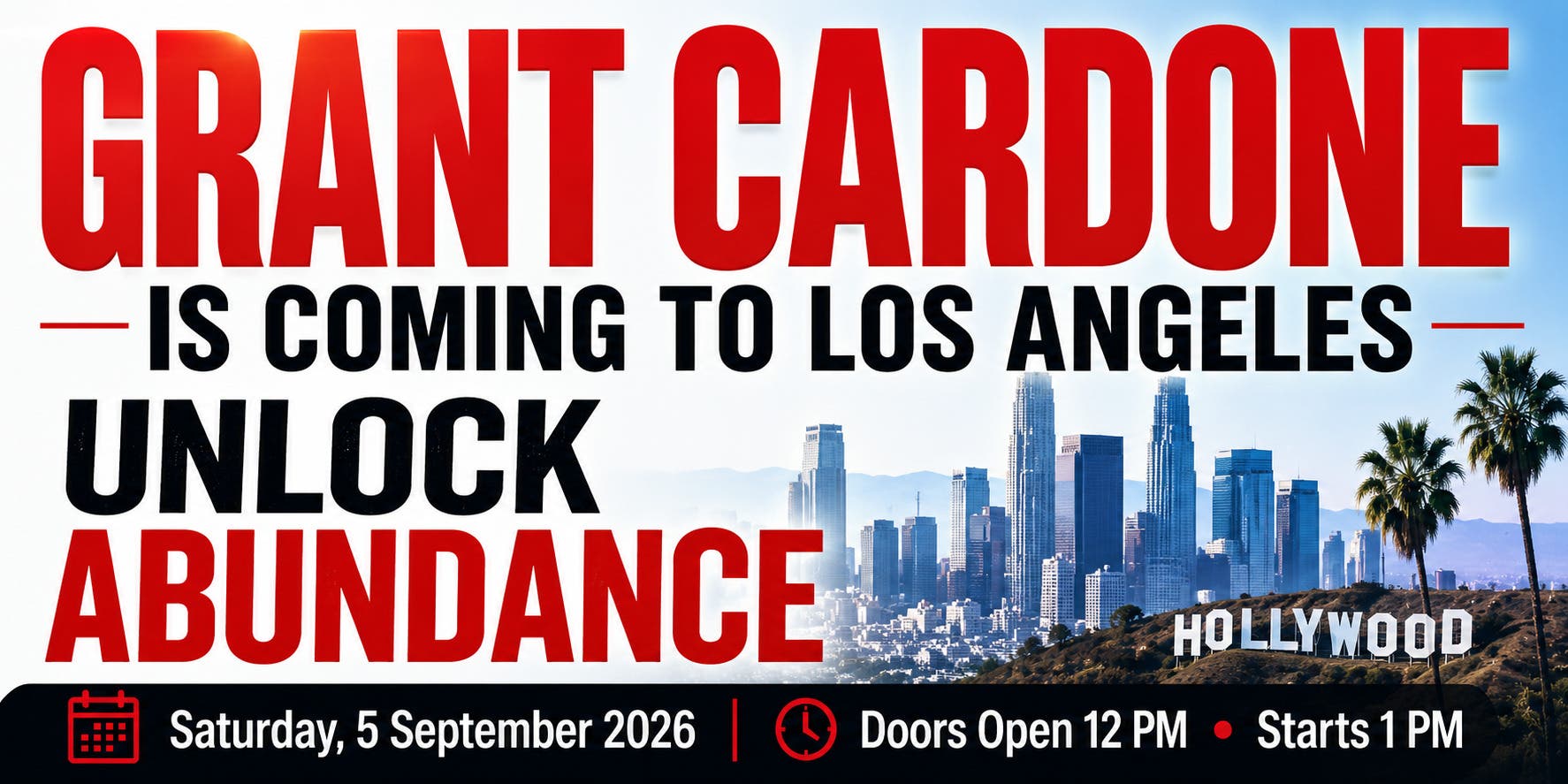 Grant Cardone Live: Unlock Abundance