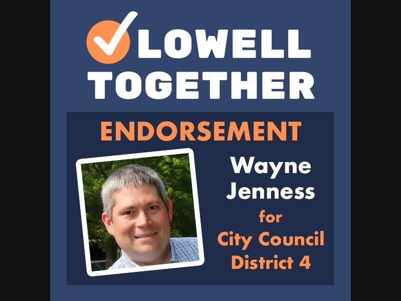 Lowell Together endorses Wayne Jenness for Lowell City Council District 4