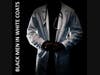 Black Men in White Coats