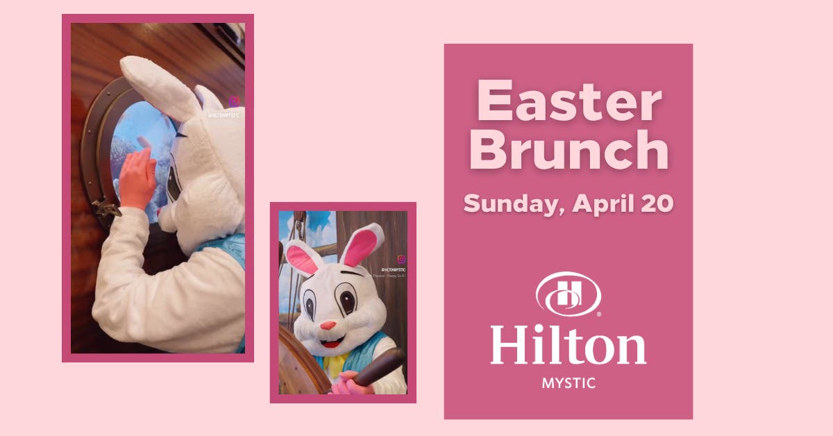 Easter Brunch at Hilton Mystic | Meet the Easter Bunny 
