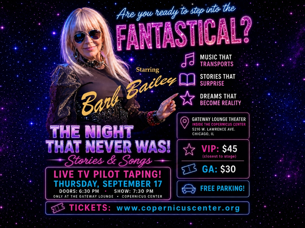 Barb Bailey stars in The Night That Never Was! Stories & Songs, a live TV pilot taping Thursday, Sept. 17, at the Gateway Lounge Theater inside Chicago’s Copernicus Center.