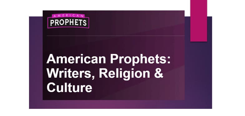 Free: "American Prophets -- Writers, Religion and Culture"