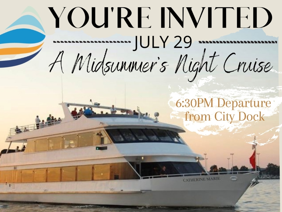 Mark Kleinschmidt, president and CEO of the Anne Arundel Chamber of Commerce, invited residents to "A Midsummer's Night Cruise" on the Chesapeake Bay on July 29.