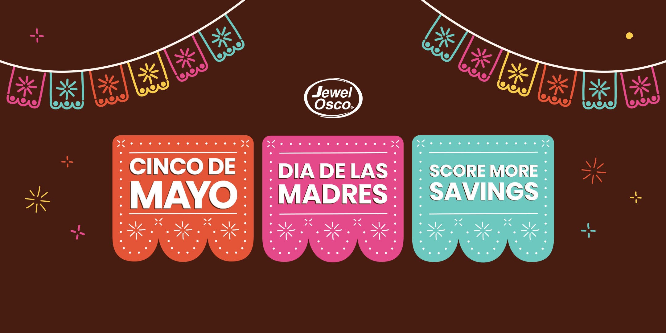 Your Fiestas Start Here at Jewel-Osco! 