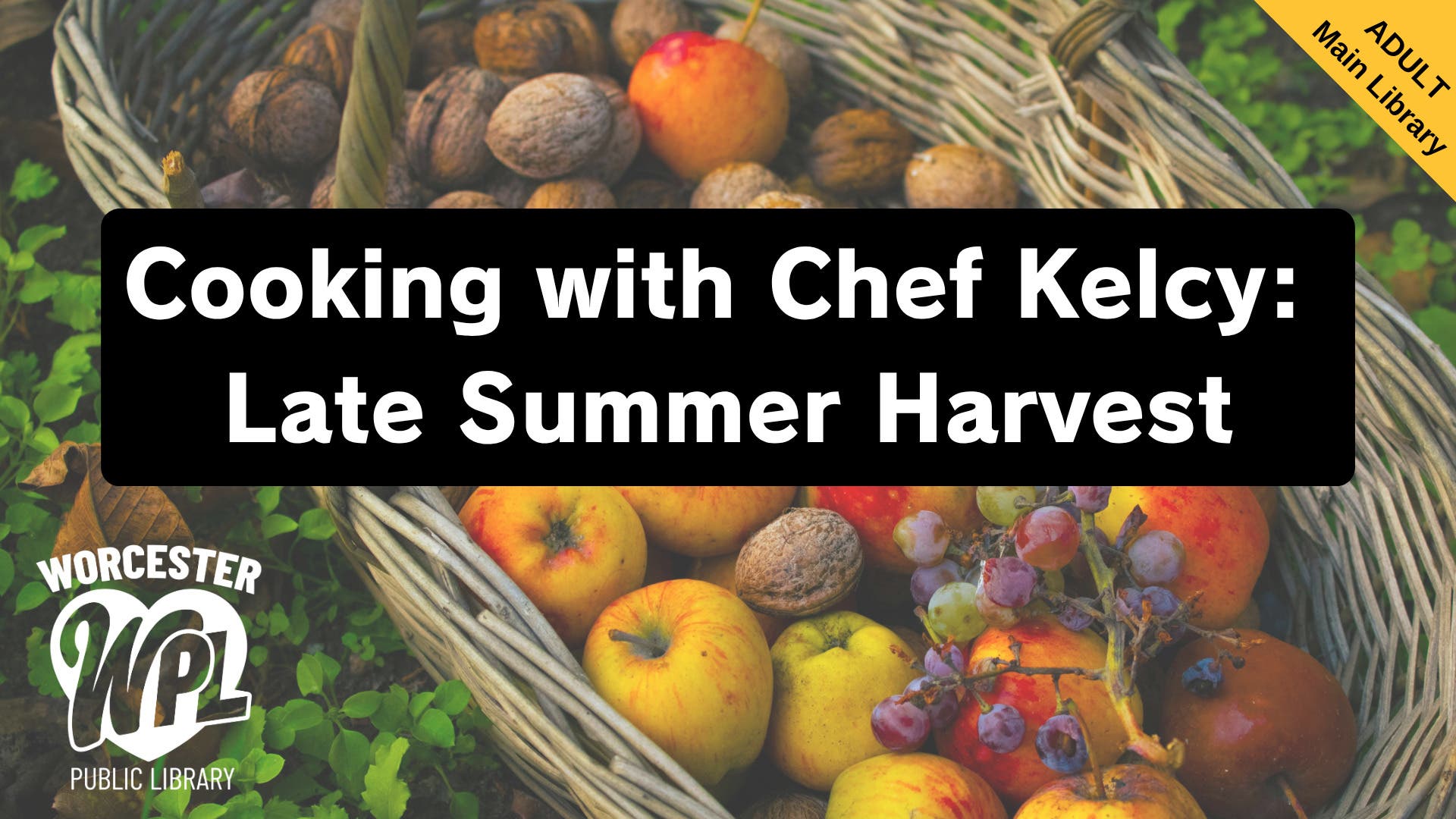 Cooking with Chef Kelcy: Late Summer Harvest