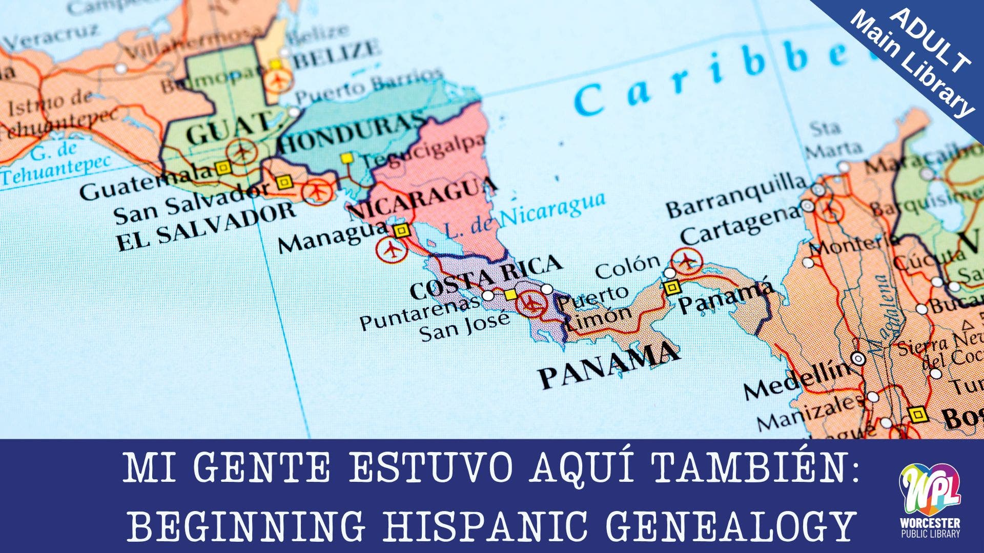 Mi Gente Estuvo Aquí También: Beginning Hispanic Genealogy