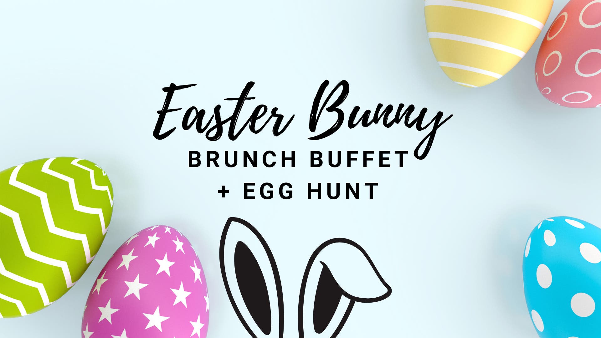 Easter Bunny Brunch Buffet + Egg Hunt