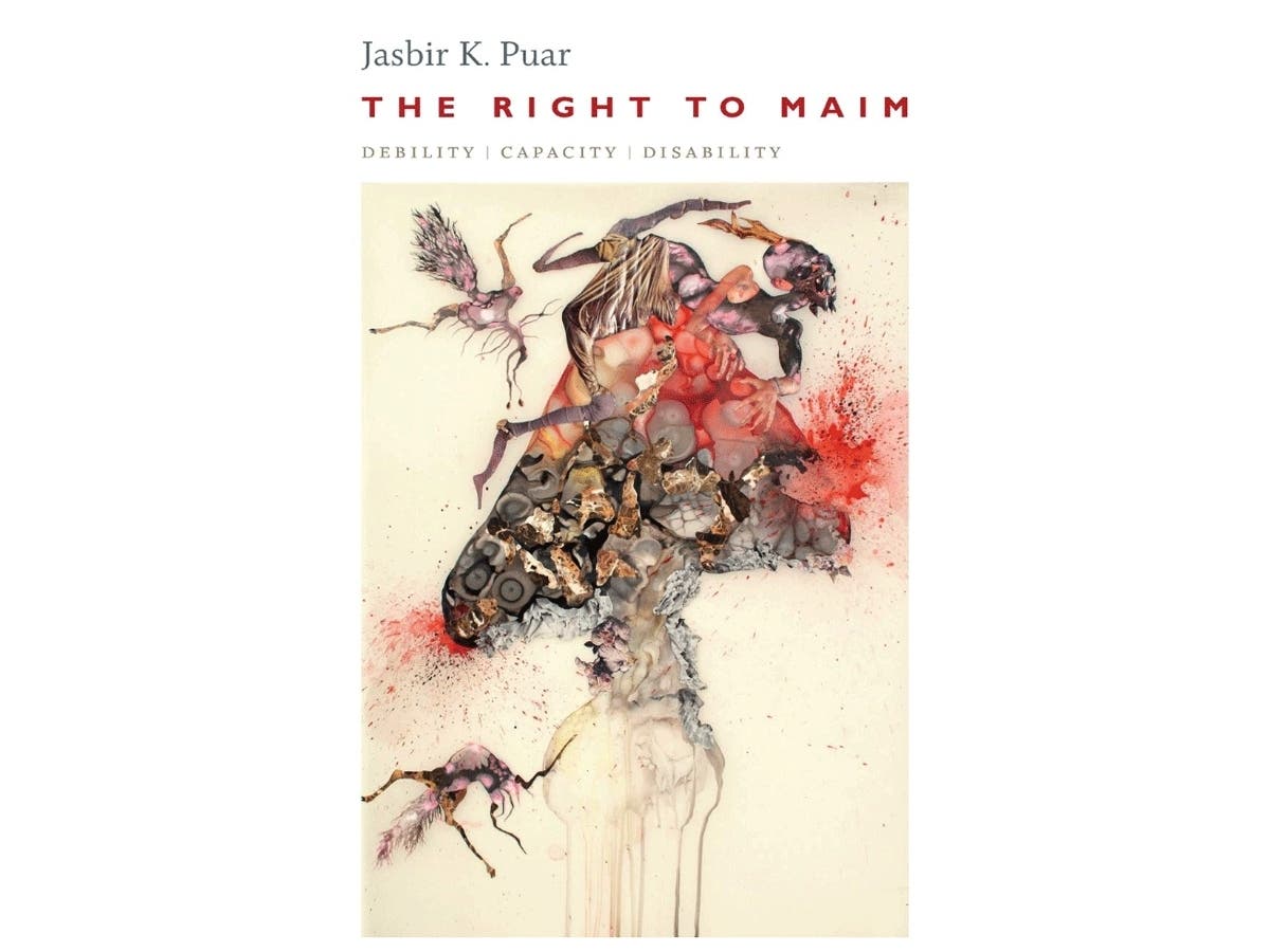 “The Right to Maim: Debility, Capacity, Disability,” is written by Jasbir Puar, a Rutgers professor. 
