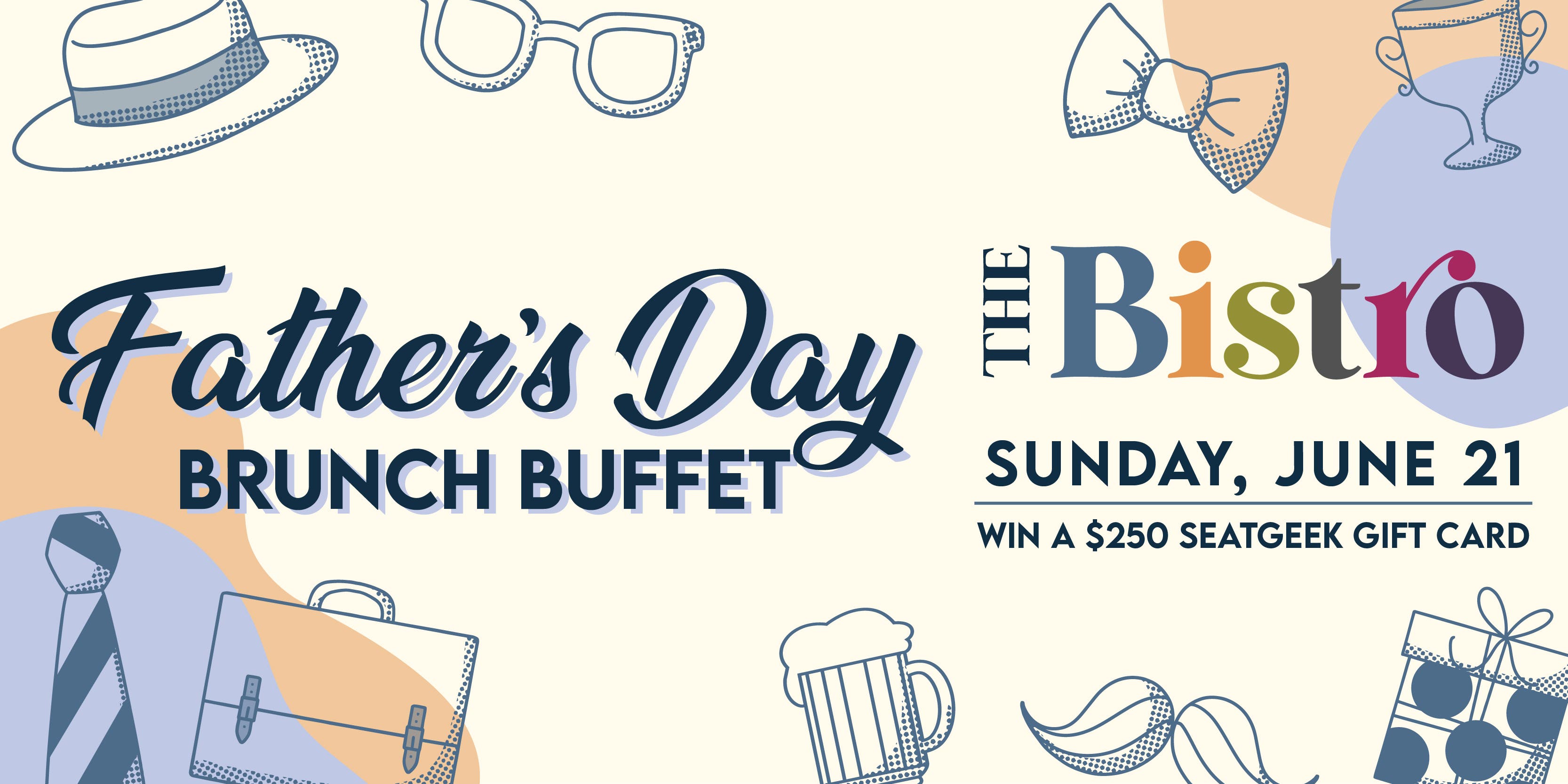 Father's Day Buffet Brunch at The Bistro!