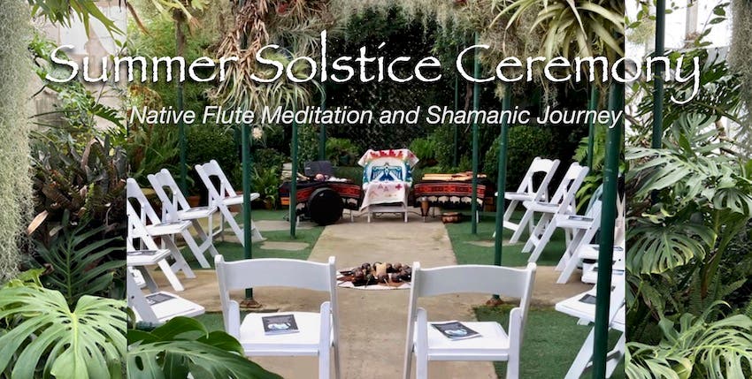 ☀️ Summer Solstice Ceremony ~ Native Flute Meditation and Shamanic Journey