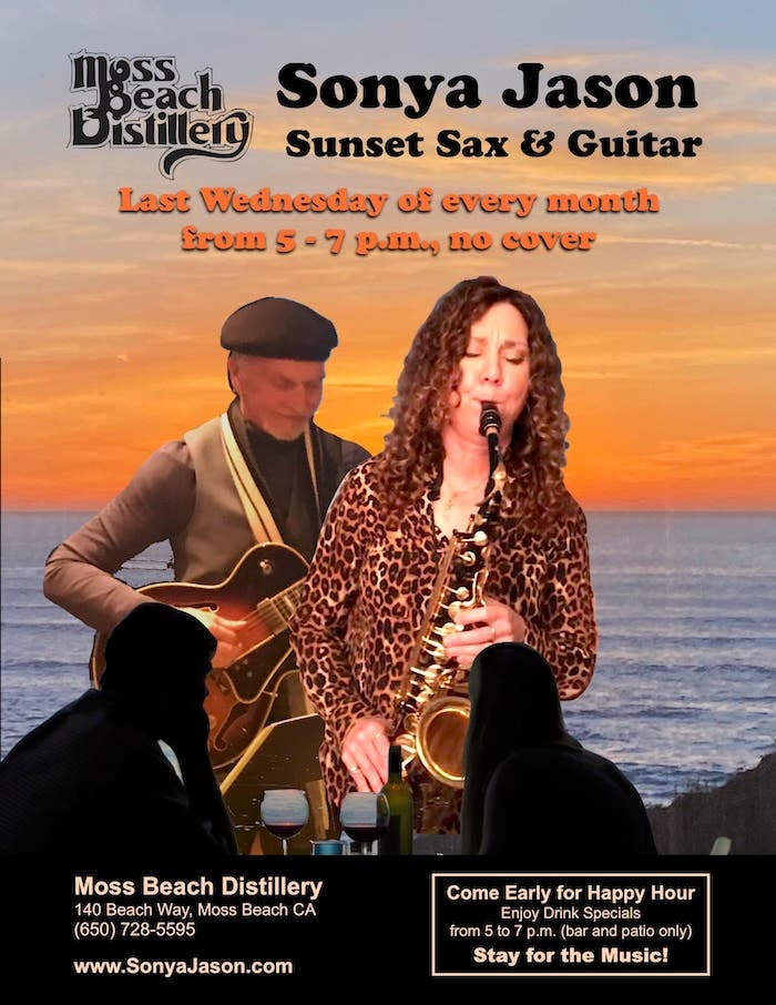 🌤🎷🎸Sonya Jason’s “Sunset Sax & Guitar” at Moss Beach Distillery 5-7pm, Open Seating, No Cover