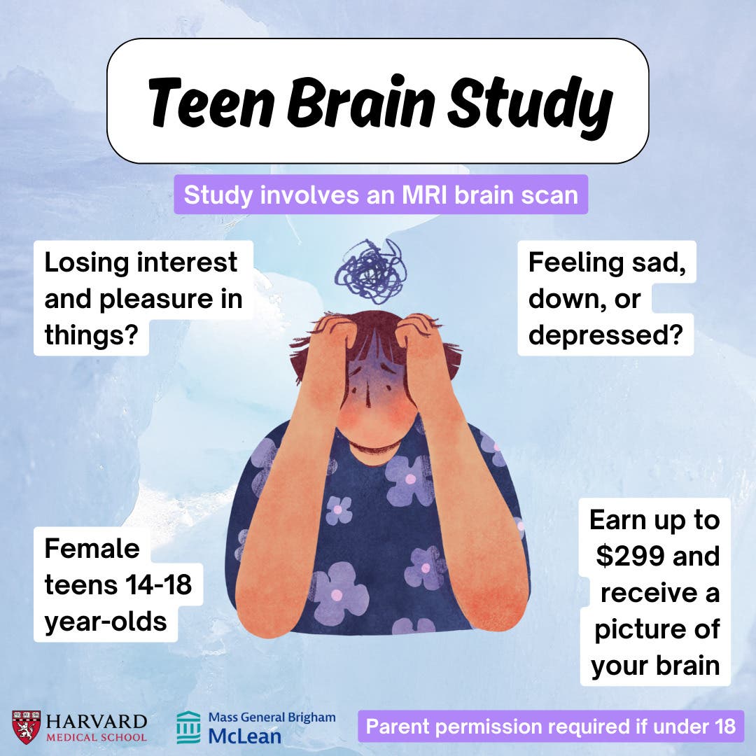 McLean Hospital Study on Stress and the Teen Brain. Earn up to $299