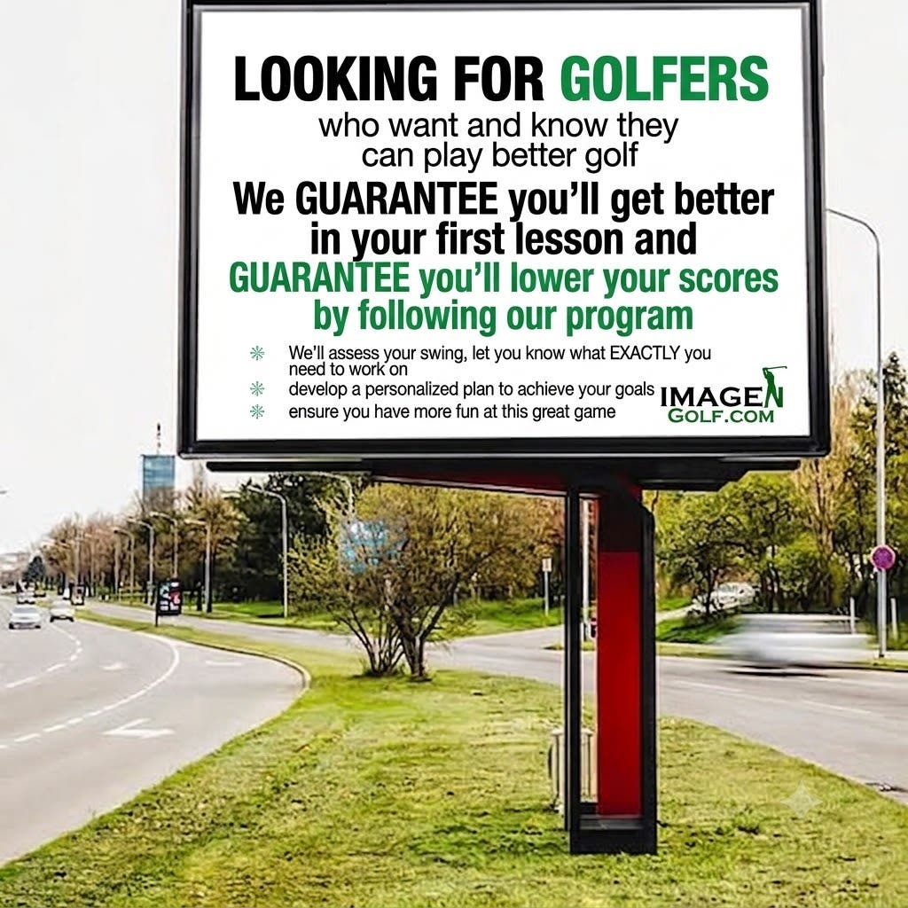 LOOKING FOR GOLFERS who want—and know they can—play better golf!