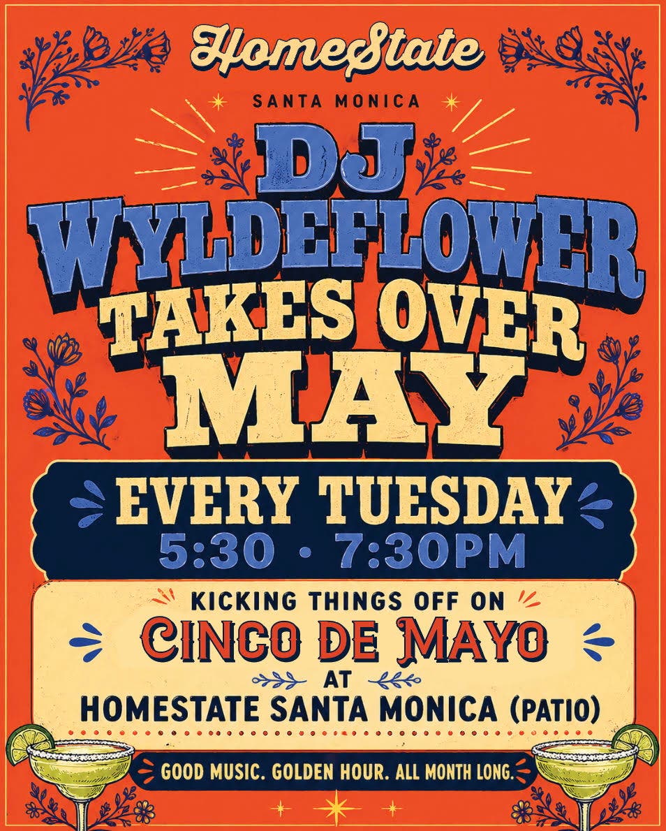 Music & Margaritas with KCRW’s DJ Wyldeflower at HomeState 