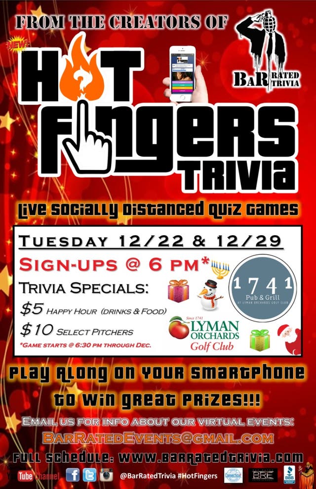 Dec 22 Hot Fingers BaR Rated Trivia 1741 Pub Grill Lyman Orchards 