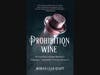 The cover of Prohibition Wine: A True Story of One Woman’s Daring in Twentieth-Century America by Marian Leah Knapp. 