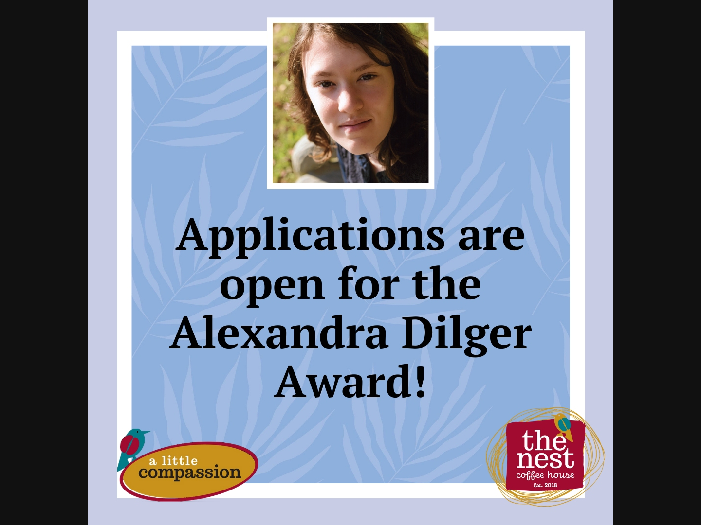 The Alexandra Dilger Award is intended to support individuals from 18 to 30 years-old, from a lower Connecticut River Valley community, to help them continue to progress toward attaining their goals.
