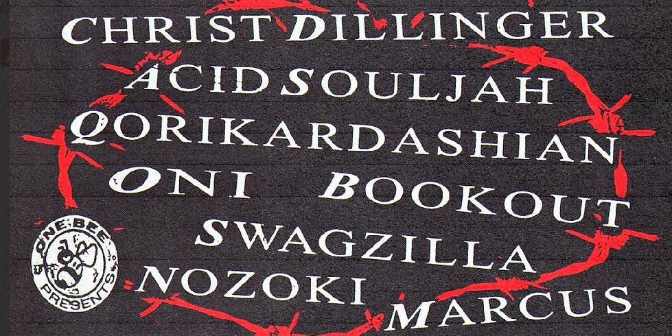 Christ Dillinger | Acid Souljah | Qori | Oni | Bookout and more