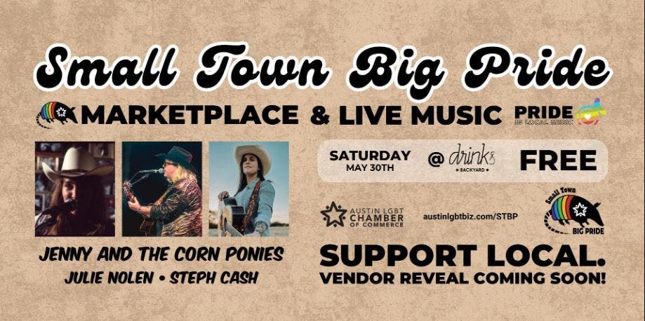Small Town Big Pride Marketplace + LIVE Music at Drinks Backyard