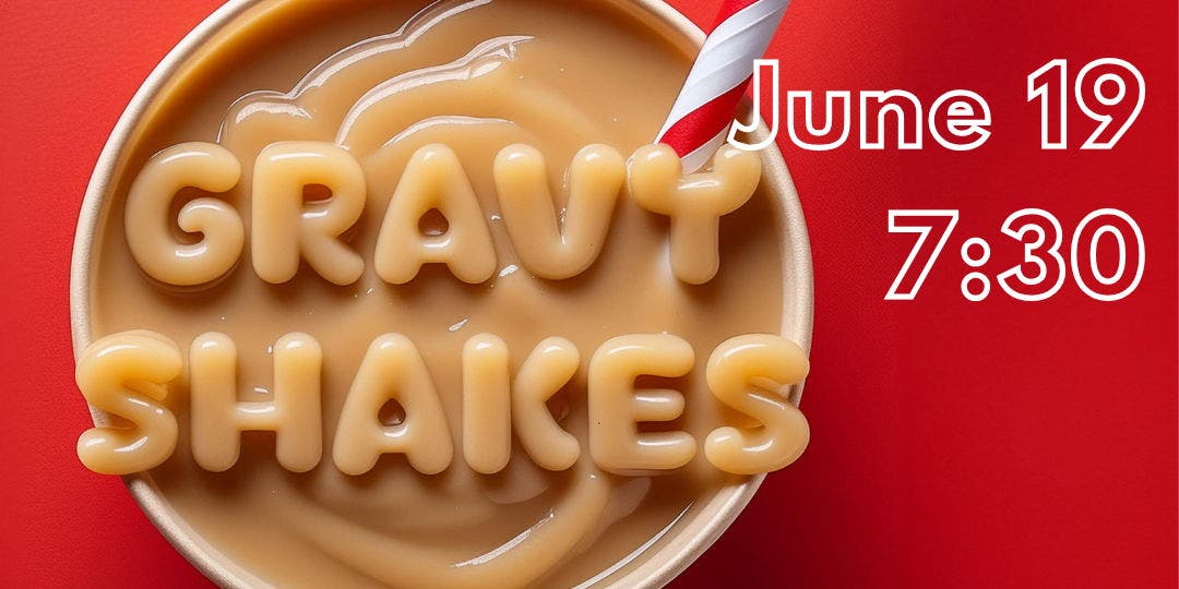 Gravy Shakes Improv Night