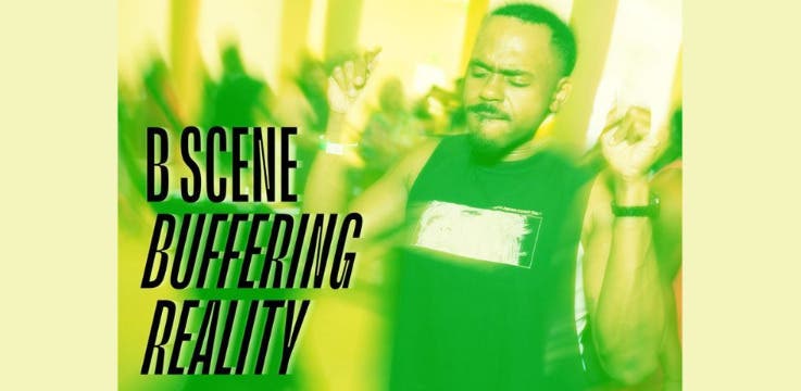 B Scene: Buffering Reality