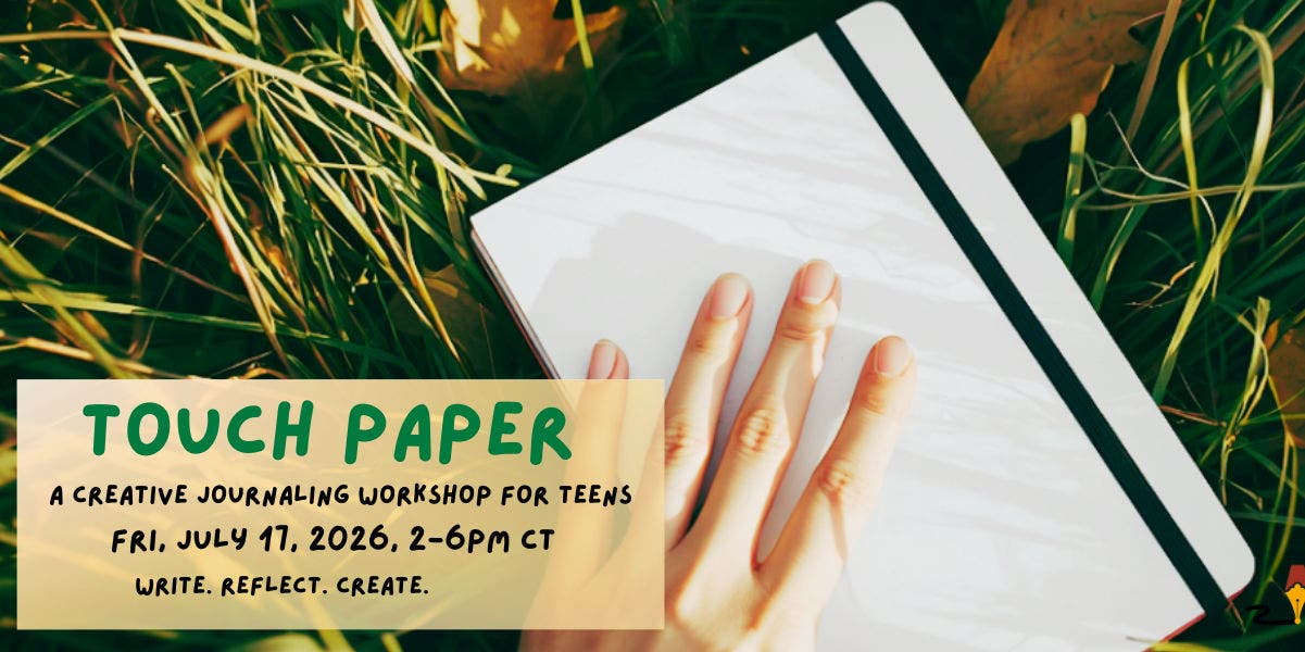 Touch Paper: Journaling Workshop for Teens