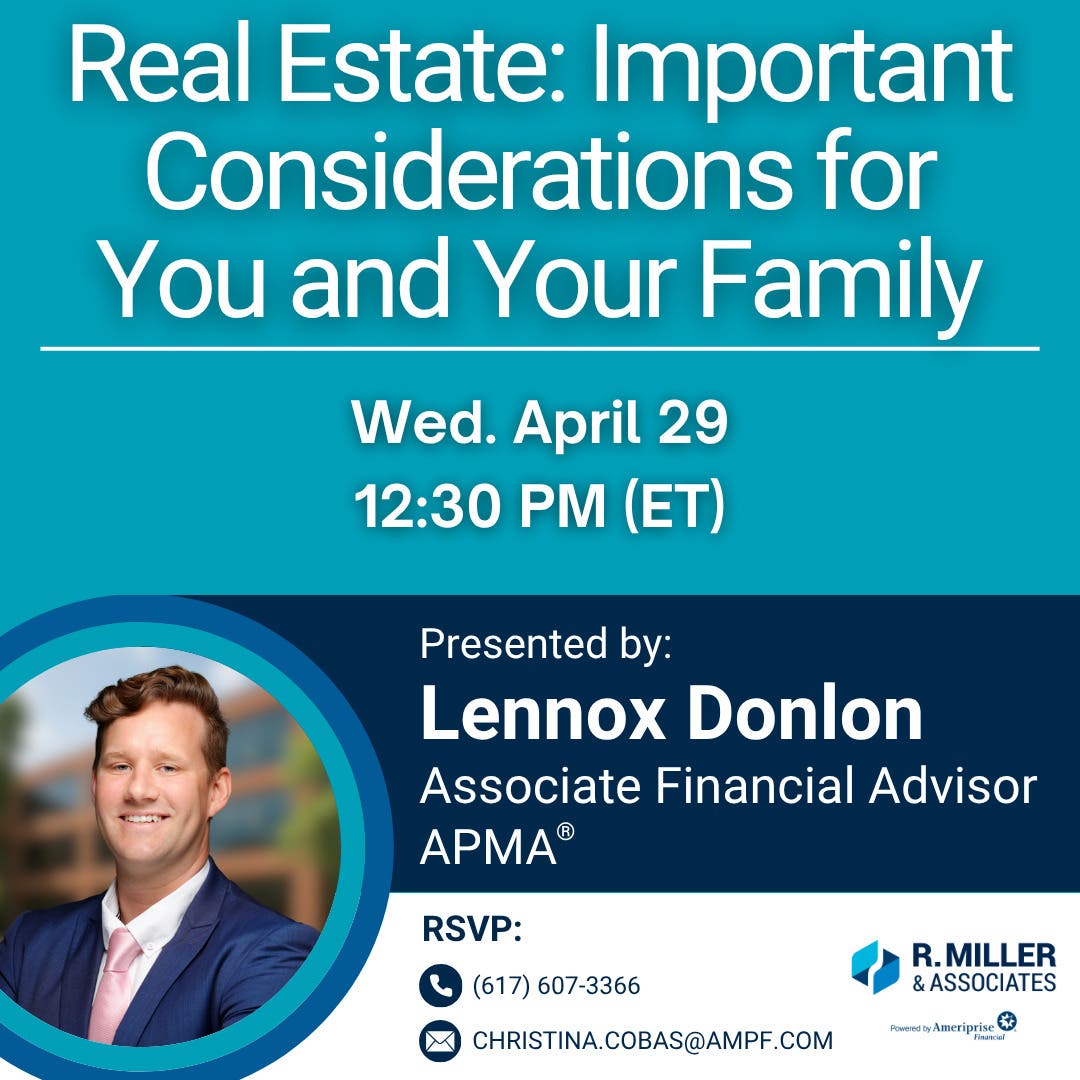 Complimentary Presentation - Real Estate: Important Considerations for You and Your Family