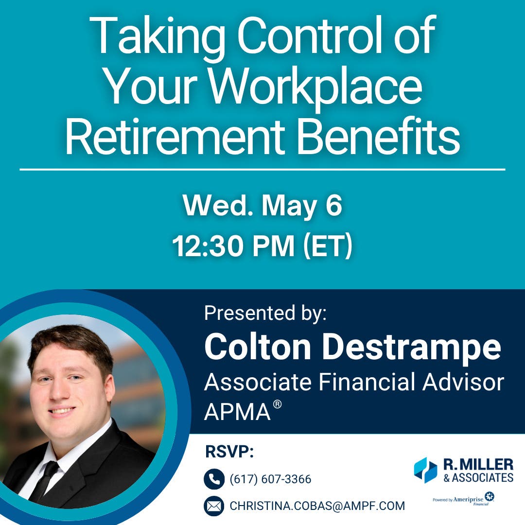 Complimentary Presentation - Taking Control of Your Workplace Retirement Benefits