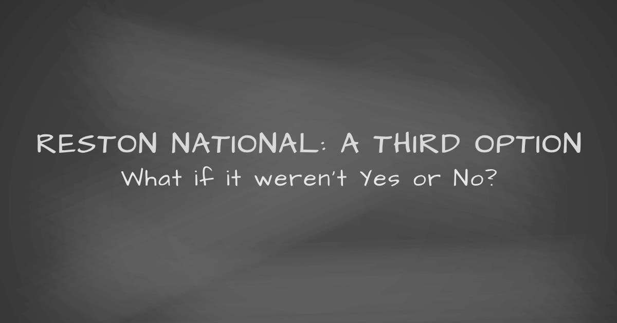 Reston National: A Third Option