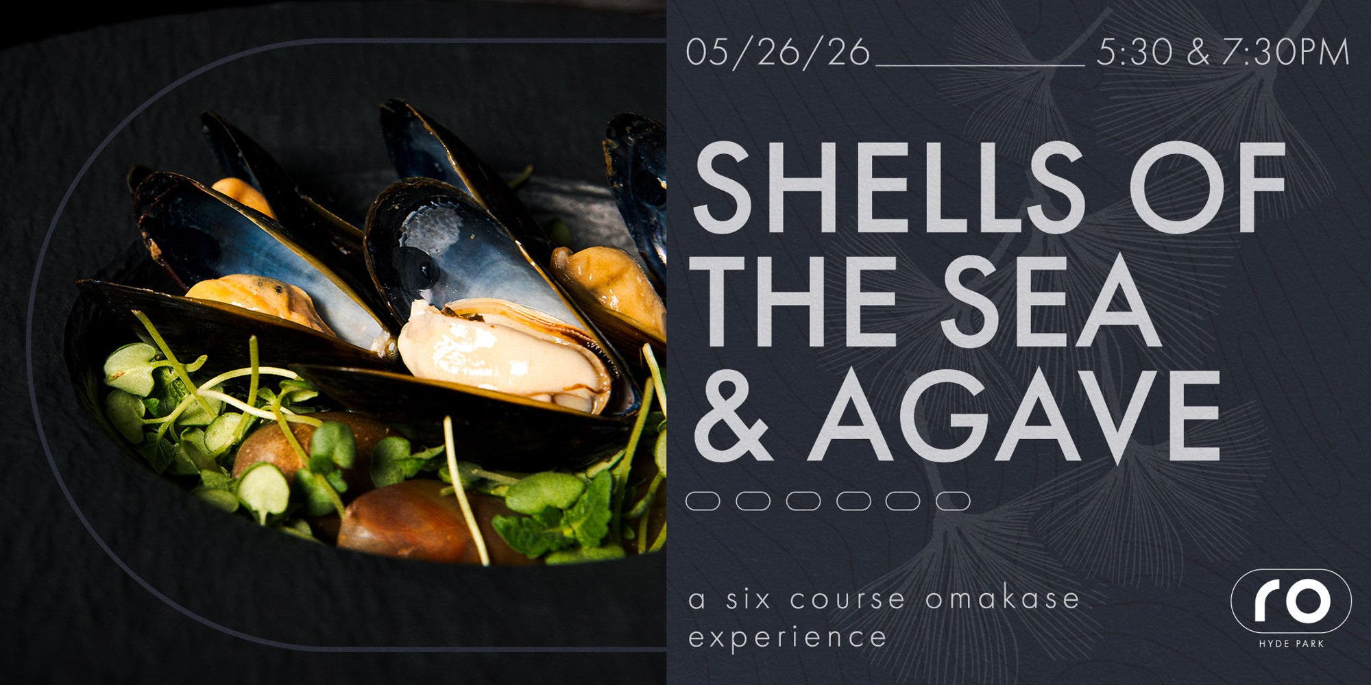 Shells Of The Sea and Agave Omakase Dinner at RO Hyde Park