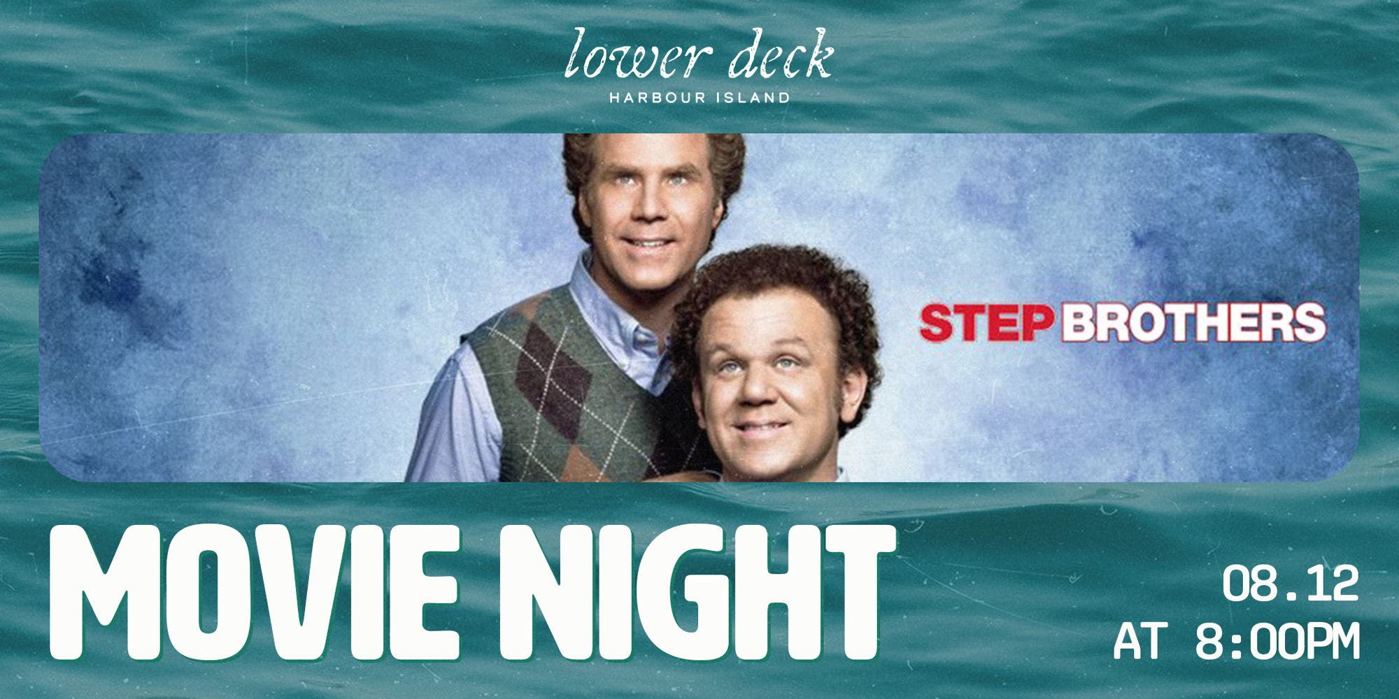 Movie Night at Lower Deck: Step Brothers