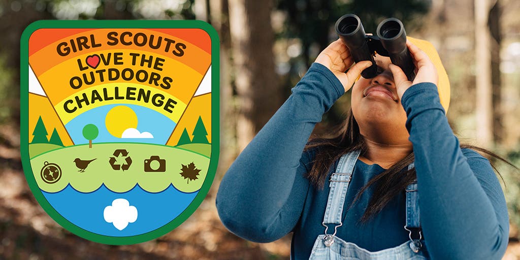 Everything You Need to Know to Unlock the Girl Scouts Love the Outdoors Patch! Everything You Need to Know to Unlock the Girl Scouts Love the Outdoors Patch!